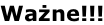 Ważne!!!