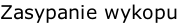 Zasypanie wykopu